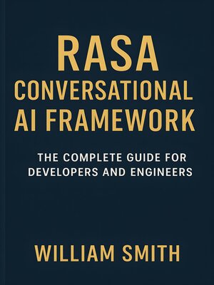cover image of Rasa Conversational AI Framework